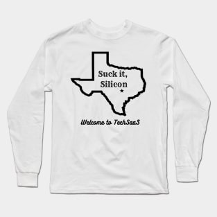 Welcome to TechSaaS - Suck it, Silicon Long Sleeve T-Shirt